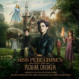 Pochette de l'album Miss Peregrine’s Home for Peculiar Children - Original Motion Picture Score (2016)