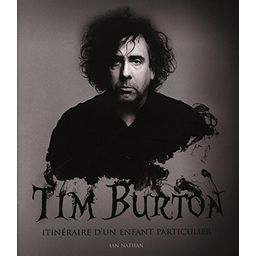 Première de couverture du livre Tim Burton, itinéraire d'un enfant particulier