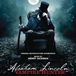 Pochette de l'album Abraham Lincoln: Vampire Hunter - Original Motion Picture Soundtrack