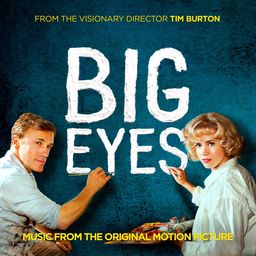 Pochette de l'album Big Eyes: Music From the Original Motion Picture