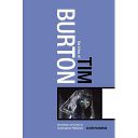 Première de couverture du livre The Films of Tim Burton: Animating Live Action in Contemporary Hollywood (2005)