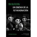 Première de couverture du livre Tim Burton, un cinéma de la ré-imagination (2023)