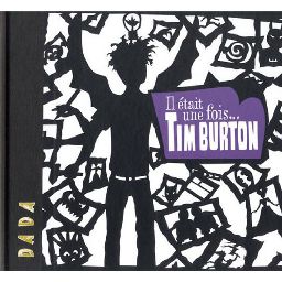 Première de couverture du livre Il était une fois... Tim Burton (2013)